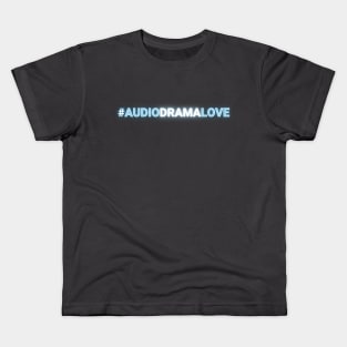 #AudioDramaLove Kids T-Shirt